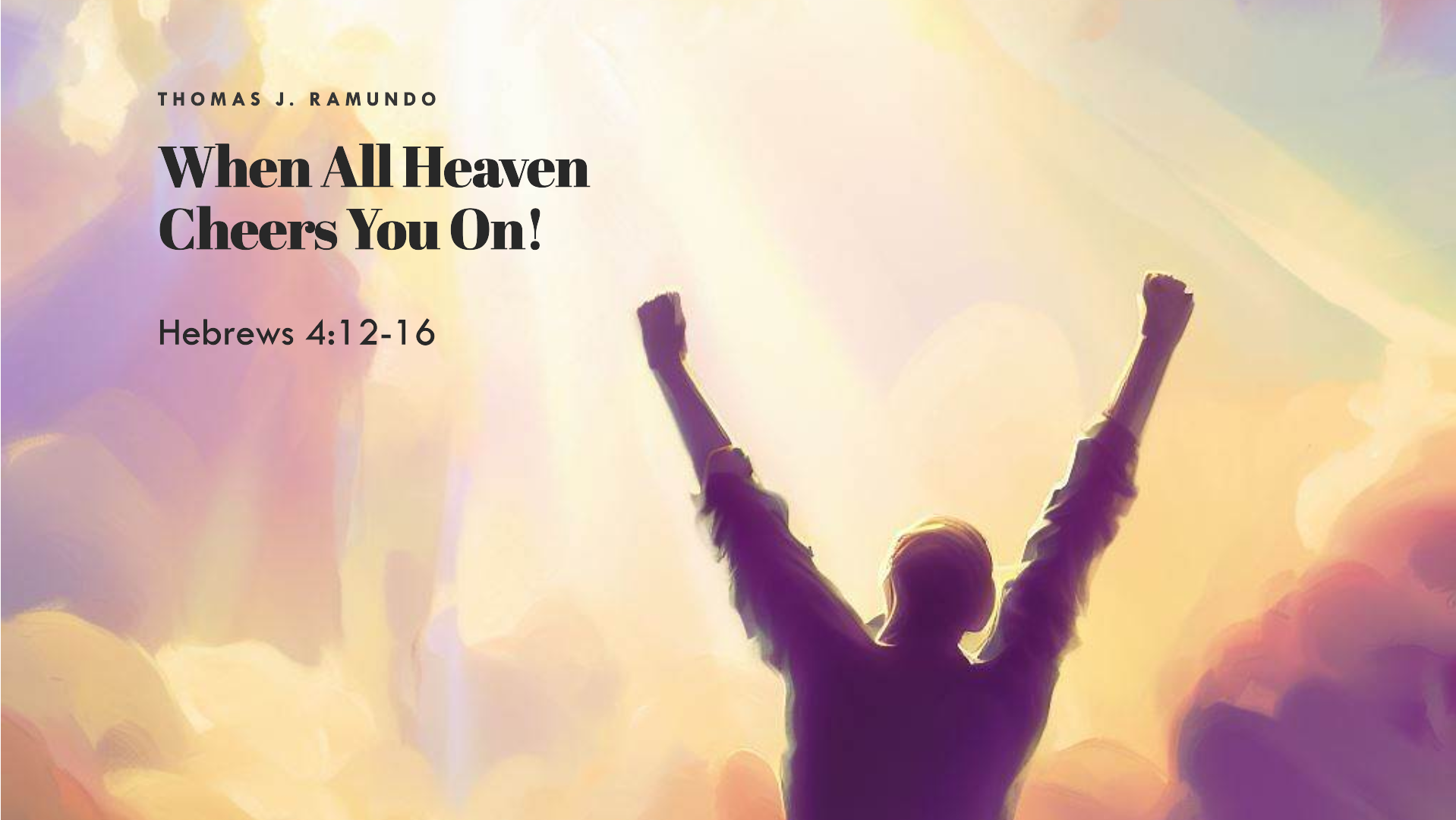 When All Heaven Cheers You On
