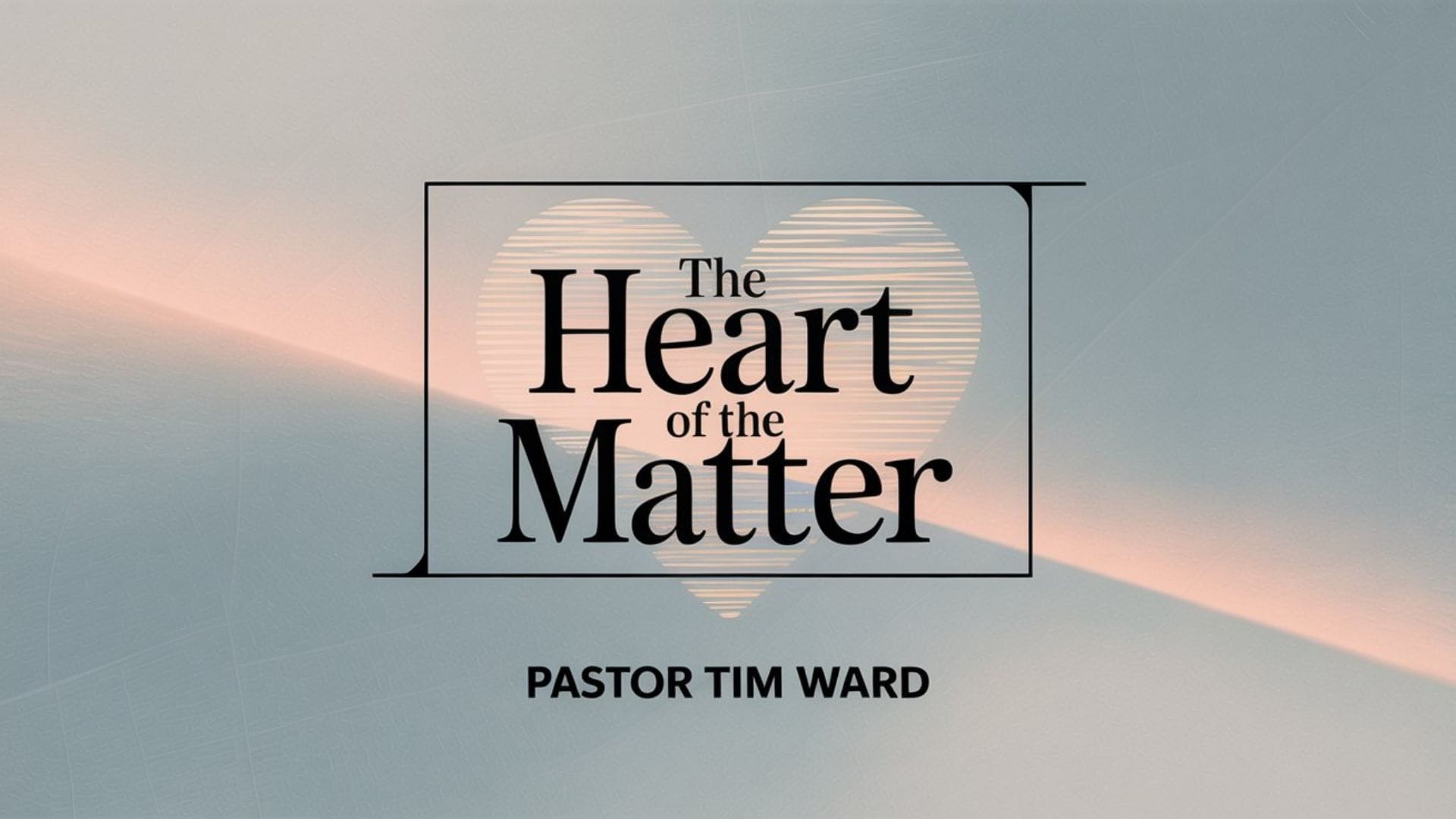 The Heart of the Matter