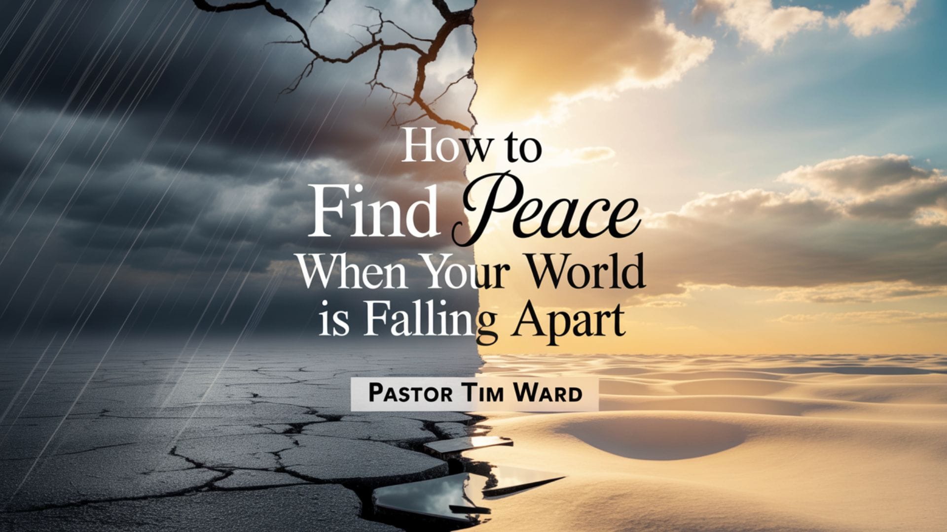 How to Find Peace When Your World is Falling Apart