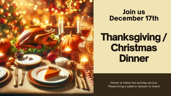 Thanksgiving/ Christmas Dinner