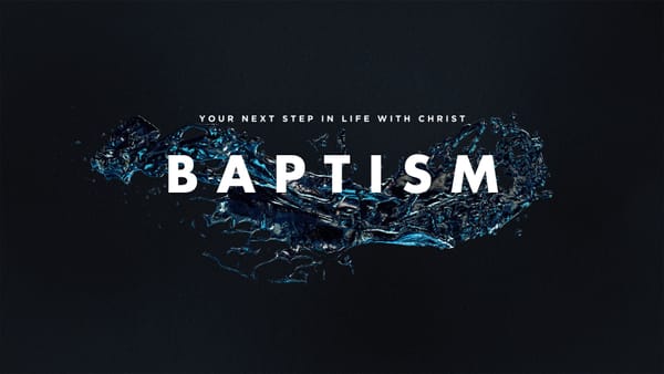 Upcoming Baptism Events at Our Church