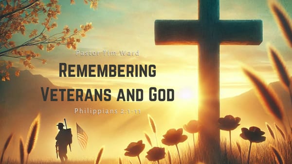 Remembering Veterans and God