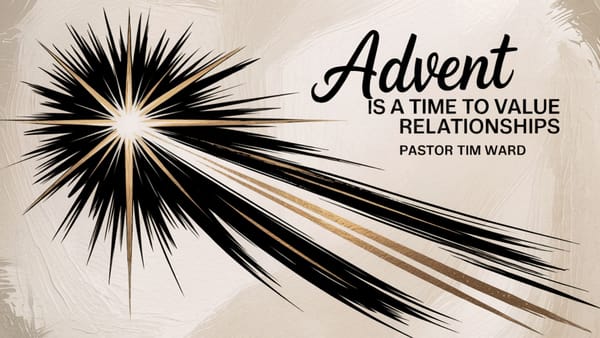 Advent is a Time to Value Relationships