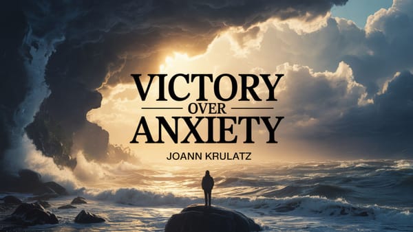Victory Over Anxiety